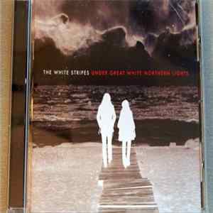 The White Stripes - Under Great White Northern Lights FLAC album