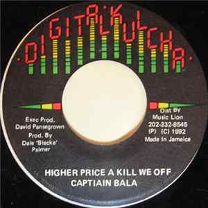 Captiain Bala - Higher Price A Kill We Off FLAC album
