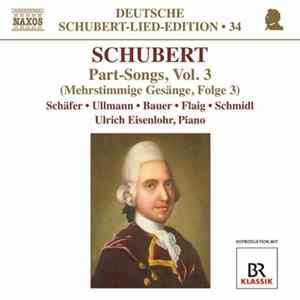 Schubert, Ulrich Eisenlohr - Part-Songs, Vol. 3 FLAC album