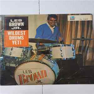 Les Brown Jr. - Wildest Drums Yet! FLAC album