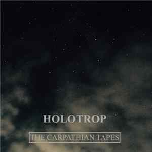 Holotrop - The Carpathian Tapes FLAC album