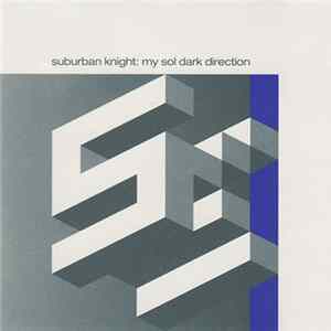 Suburban Knight - My Sol Dark Direction FLAC album
