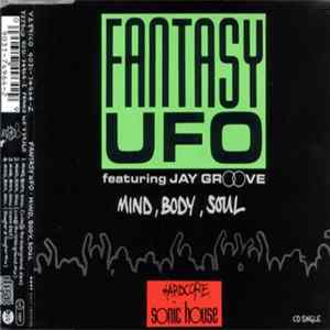 Fantasy UFO Featuring Jay Groove - Mind, Body, Soul FLAC album