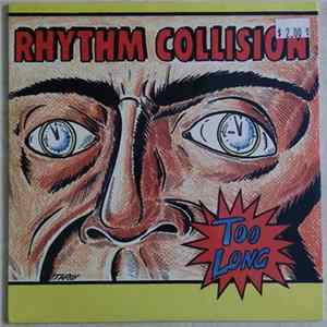 Rhythm Collision - Too Long FLAC album