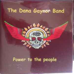The Dana Gaynor Band - Power To The People FLAC album
