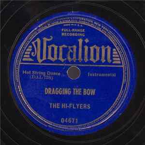 The Hi-Flyers - Dragging The Bow / Don't Say Goodbye FLAC album