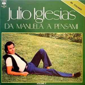 Julio Iglesias - Da Manuela A Pensami Volume 2 FLAC album