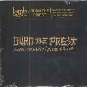 Burn The Priest - Inherit The Earth / In The Meantime FLAC album