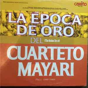 Cuarteto Mayari - La Epoca De Oro Del (The Golden Era Of) Cuarteto Mayari (Vol.1 1946-1949) FLAC album