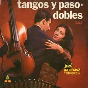 José Moranez Y Su Orquesta - Tango Y Paso-dobles vol. 2 FLAC album