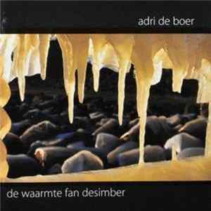 Adri de Boer - De Waarmte Fan Desimber FLAC album
