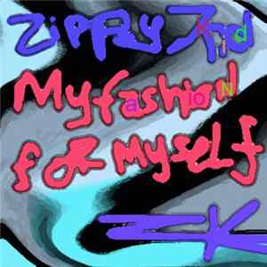 Zippy Kid - My Fashion For Myself FLAC album