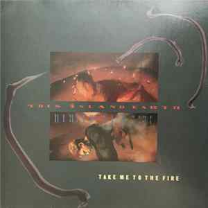 This Island Earth - Take Me To The Fire FLAC album