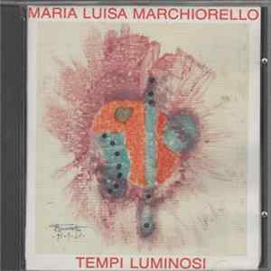 Maria Luisa Marchiorello - Tempi Luminosi FLAC album