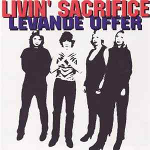 Livin' Sacrifice - Levande Offer FLAC album