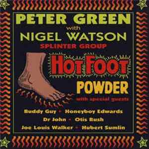 Peter Green Splinter Group With Nigel Watson - Hot Foot Powder FLAC album