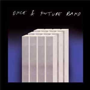 Once & Future Band - Brain EP FLAC album