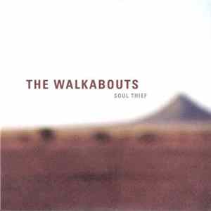 The Walkabouts - Soul Thief FLAC album
