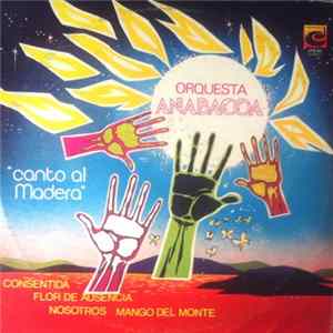 Orquesta Anabacoa - Canto Al Madera FLAC album