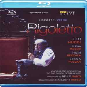 Giuseppe Verdi, Leo Nucci, Elena Moșuc, Piotr Beczala, László Polgár, Nello Santi - Rigoletto FLAC album