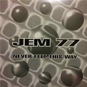 Jem 77 - Never Felt This Way FLAC album