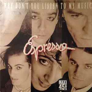Espresso - Why Don't You Listen To My Music FLAC album