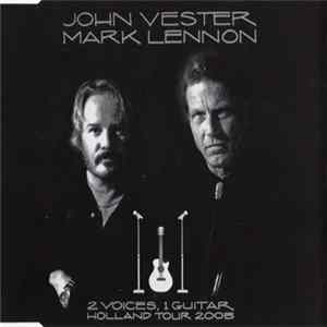 John Vester & Mark Lennon - 2 Voices, 1 Guitar - Holland Tour 2005 FLAC album