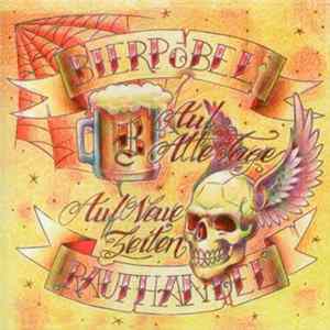 Bierpöbel / Raufhandel - Auf Alte Tage, Auf Neue Zeiten FLAC album