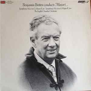 Benjamin Britten, English Chamber Orchestra, Wolfgang Amadeus Mozart - Benjamin Britten Conducts Mozart: Symphony No. 25 In G Minor, K. 183 / Symphony No. 29 In A Major, K. 201 FLAC album