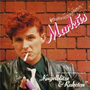 Markus - Kugelblitze & Raketen FLAC album