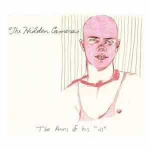 The Hidden Cameras - The Arms Of His "Ill" - 4-Track Demos FLAC album