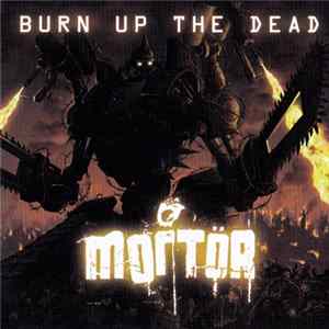Mortör - Burn Up The Dead FLAC album
