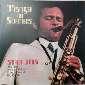 Stan Getz / Francy Boland / The Kenny Clarke-Francy Boland Big Band - Change Of Scenes FLAC album