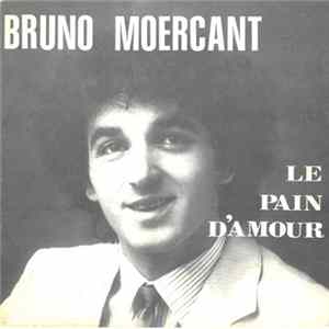 Bruno Moercant - Le Pain D'amour FLAC album