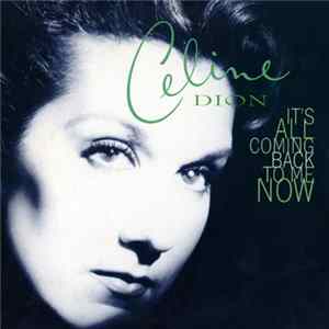 Céline Dion - It's All Coming Back To Me Now FLAC album
