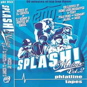DJ Shusta & DJ Kenny D - Splash! The Mixtape Vol.2 FLAC album