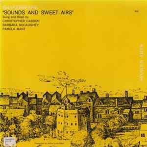 Christopher Casson, Barbara McCaughey, Pamela Mant - Sounds And Sweet Airs – Songs From Shakespeare FLAC album