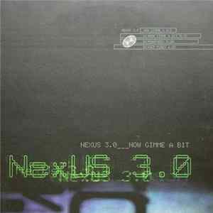 Nexus 3.0 - Now Gimme A Bit FLAC album