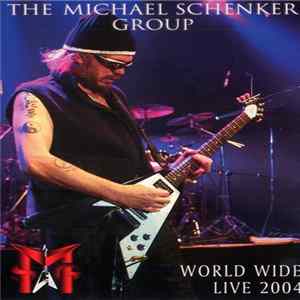 The Michael Schenker Group - World Wide Live 2004 FLAC album