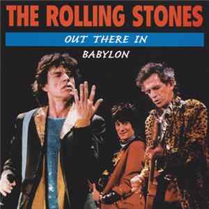 The Rolling Stones - Out There In Babylon FLAC album