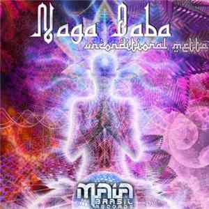 Naga Baba - Unconditional Metta FLAC album