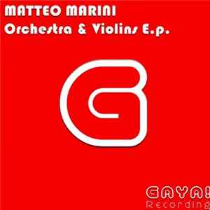 Matteo Marini - Orchestra & Violins E.p. FLAC album