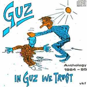 Guz - In Guz We Trust - Anthology 1984 - 95 FLAC album