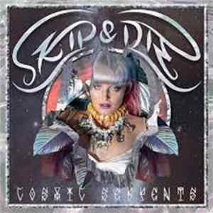 Skip & Die - Cosmic Serpents FLAC album