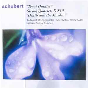 Schubert - Budapest String Quartet, Mieczyslaw Horszowski, Juilliard String Quartet - "Trout Quintet" • String Quartet, D 810 "Death And The Maiden" FLAC album