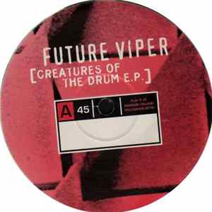 Future Viper - Creatures Of The Drum E.P. FLAC album