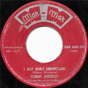 Tommy Adderley With Max Merritt & His Meteors - I Just Don't Understand FLAC album