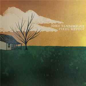 John Vanderslice - Pixel Revolt FLAC album