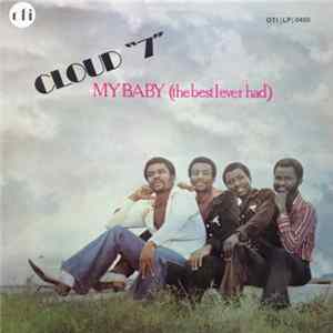 Cloud "7" - My Baby (The Best I Ever Had) FLAC album