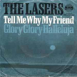 The Lasers - Tell Me Why My Friend FLAC album